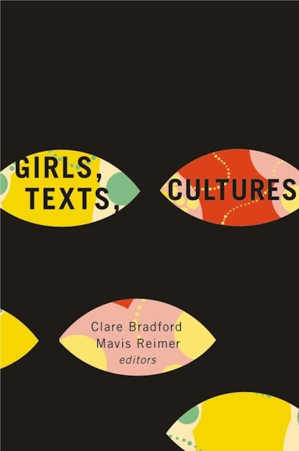 Book cover image for Girls, Texts, Cultures ISBN: 9781771120203